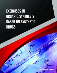 Exercises in Organic Synthesis Based on Synthetic Drugs