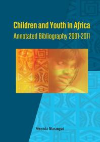Children and Youth in Africa: Annotated Bibliography 2001-2011