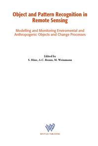 Object and Pattern Recognition in Remote Sensing: Modelling and Monitoring Environmental and Anthropogenic Objects and Change Processes