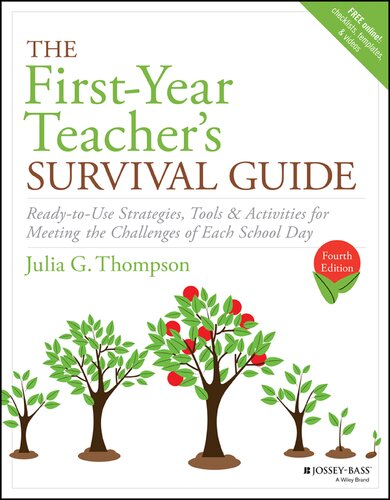 The First-Year Teacher’s Survival Guide: Ready-to-Use Strategies, Tools & Activities for Meeting the Challenges of Each School Day