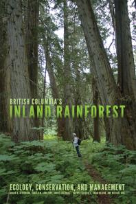 British Columbia’s Inland Rainforest: Ecology, Conservation, and Management