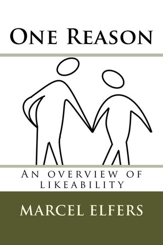 One Reason: an overview of likeability