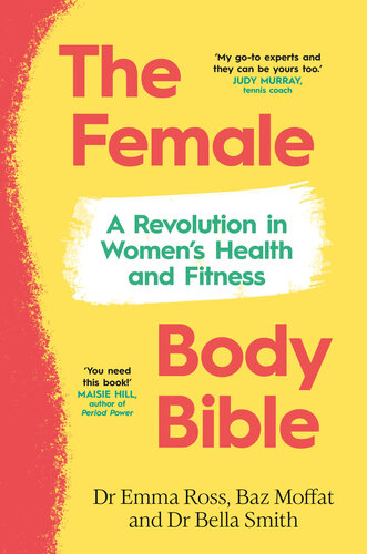 The Female Body Bible: A Revolution in Women's Health and Fitness