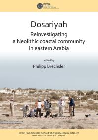 Dosariyah: an Arabian Neolithic Coastal Community in the Central Gulf