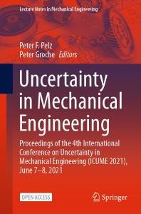 Uncertainty in Mechanical Engineering: Proceedings of the 4th International Conference on Uncertainty in Mechanical Engineering (ICUME 2021), June 7-8 2021