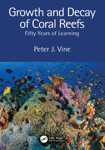 Growth and Decay of Coral Reefs: Fifty Years of Learning