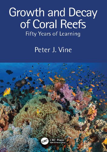Growth and Decay of Coral Reefs: Fifty Years of Learning