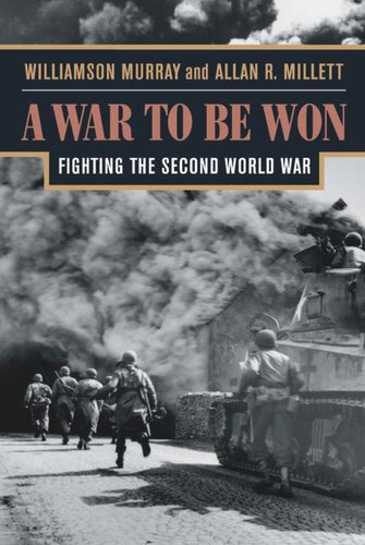 A War To Be Won: Fighting the Second World War