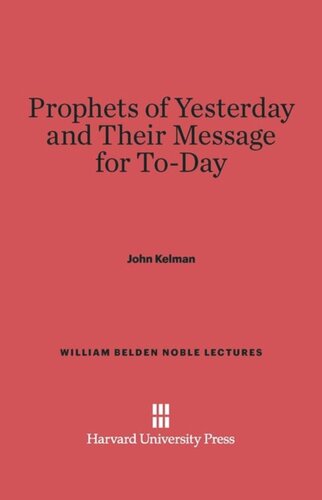 Prophets of Yesterday and Their Message for Today