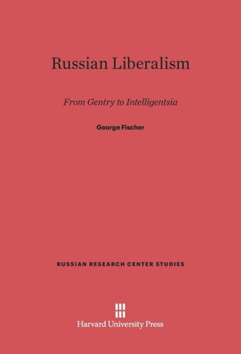 Russian Liberalism: From Gentry to Intelligentsia