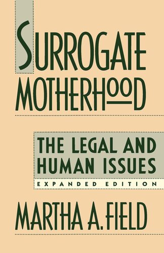 Surrogate Motherhood: The Legal and Human Issues, Expanded Edition