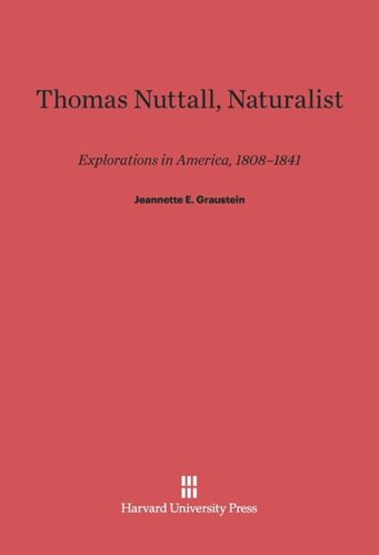 Thomas Nuttall, Naturalist: Explorations in America, 1808-1841