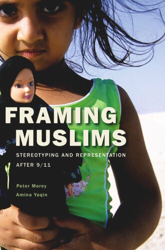 Framing Muslims: Stereotyping and Representation after 9/11