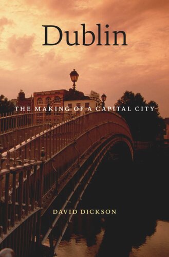 Dublin: The Making of a Capital City