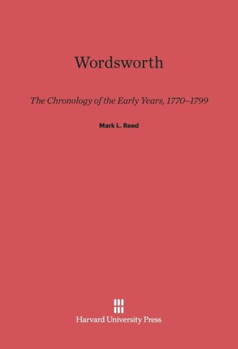 Wordsworth: The Chronology of the Early Years, 1770–1799