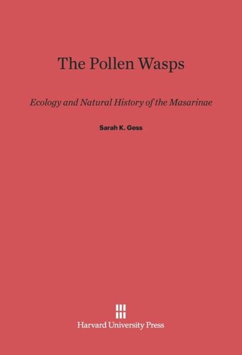 The Pollen Wasps: Ecology and Natural History of the Masarinae
