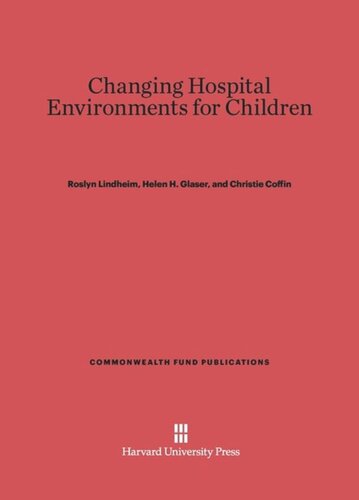 Changing Hospital Environments for Children