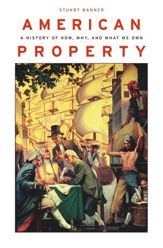 American Property: A History of How, Why, and What We Own