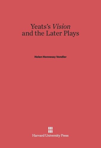 Yeats's <i>Vision</i> and the Later Plays