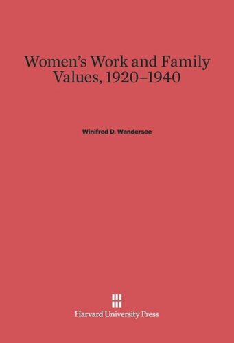Women’s Work and Family Values, 1920–1940