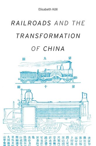 Railroads and the Transformation of China