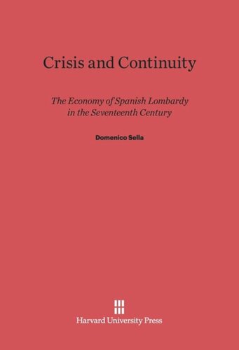 Crisis and Continuity: The Economy of Spanish Lombardy in the Seventeenth Century