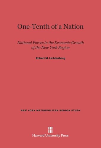 One-Tenth of a Nation: National Forces in the Economic Growth of the New York Region