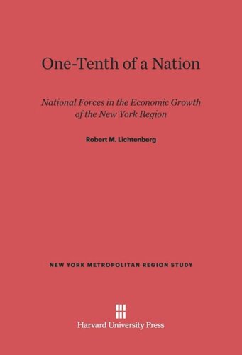 One-Tenth of a Nation: National Forces in the Economic Growth of the New York Region