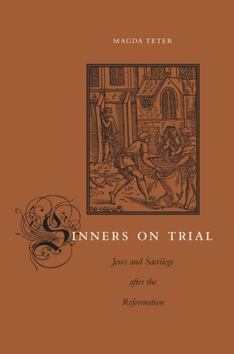 Sinners on Trial: Jews and Sacrilege after the Reformation