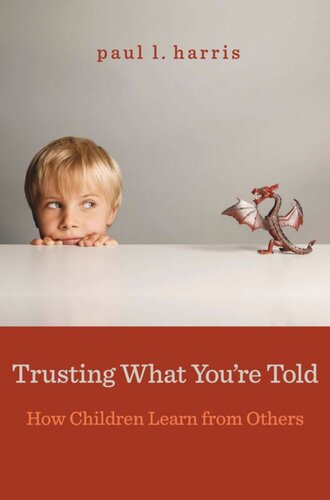 Trusting What You’re Told: How Children Learn from Others
