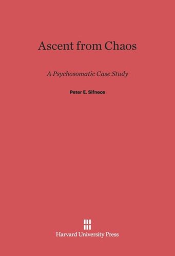 Ascent from Chaos: A Psychosomatic Case Study