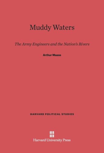 Muddy Waters: The Army Engineers and the Nation’s Rivers