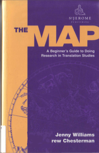 The Map: A Beginner's Guide to Doing Research in Translation Studies