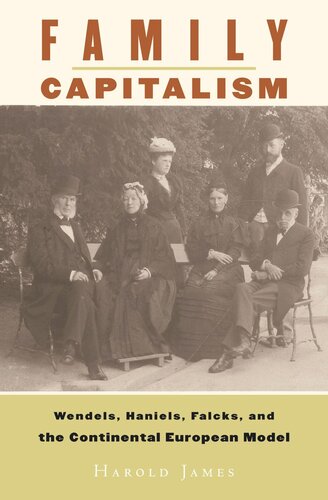 Family Capitalism: Wendels, Haniels, Falcks, and the Continental European Model