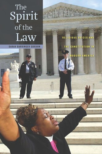 The Spirit of the Law: Religious Voices and the Constitution in Modern America