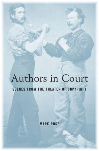 Authors in Court: Scenes from the Theater of Copyright