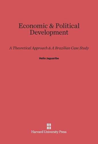 Economic and Political Development: A Theoretical Approach and a Brazilian Case Study