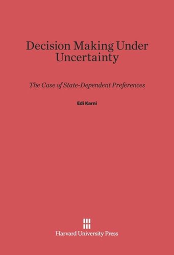 Decision Making Under Uncertainty: The Case of State-Dependent Preference