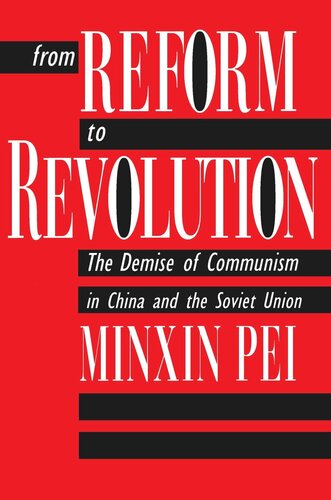 From Reform to Revolution: The Demise of Communism in China and the Soviet Union