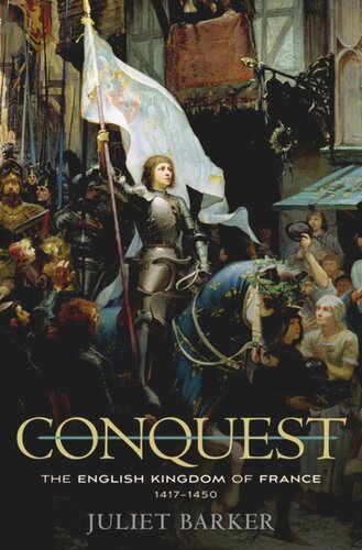 Conquest: The English Kingdom of France, 1417–1450