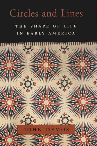 Circles and Lines: The Shape of Life in Early America