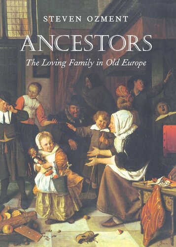 Ancestors: The Loving Family in Old Europe