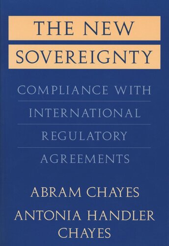 The New Sovereignty: Compliance with International Regulatory Agreements