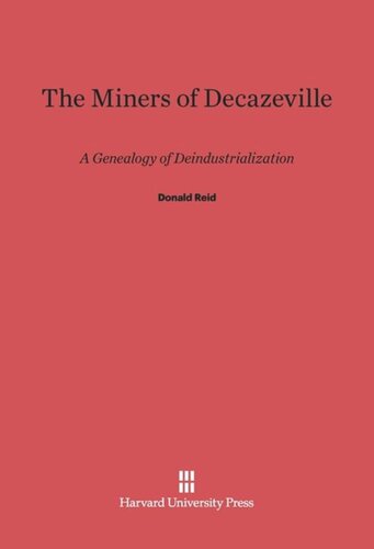 The Miners of Decazeville: A Genealogy of Deindustrialization
