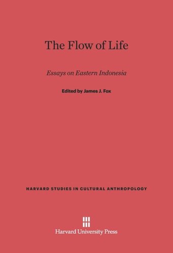 The Flow of Life: Essays on Eastern Indonesia