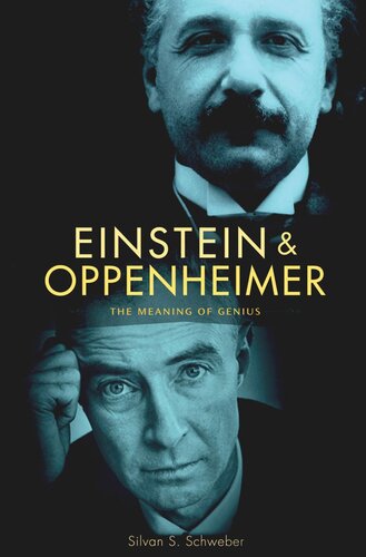 Einstein and Oppenheimer: The Meaning of Genius