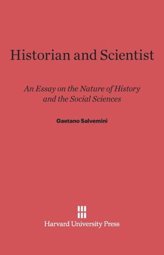 Historian and Scientist: An Essay on the Nature of History and the Social Sciences