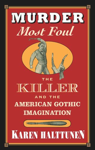 Murder Most Foul: The Killer and the American Gothic Imagination