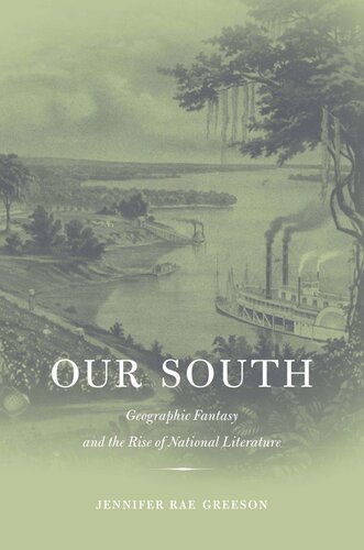 Our South: Geographic Fantasy and the Rise of National Literature
