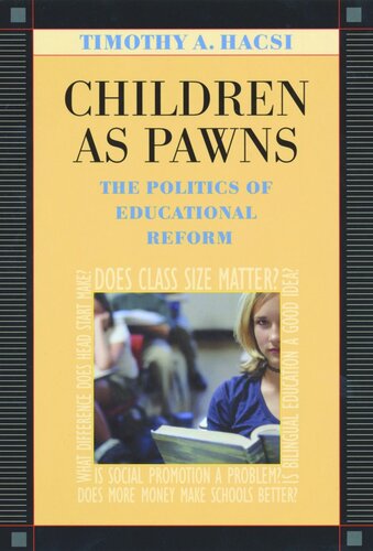 Children as Pawns: The Politics of Educational Reform